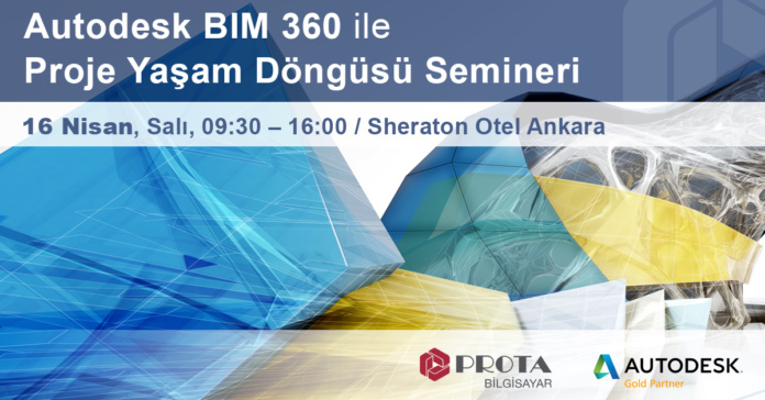 Autodesk BIM 360 ile Proje Yaşam Döngüsü Semineri