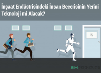 İnşaat Endüstrisindeki İnsan Becerisinin Yerini Teknoloji mi Alacak?
