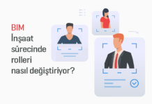 BIM İnşaat Sürecinde Rolleri Nasıl Değiştiriyor?